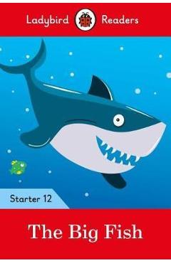 Big Fish - Ladybird Readers Starter Level 12 -