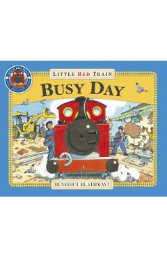 Little Red Train: Busy Day - Benedict Blathwayt