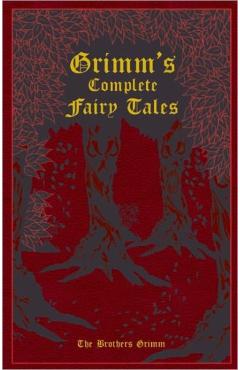 Grimm's Complete Fairy Tales - Jacob Grimm