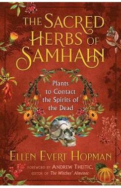Sacred Herbs of Samhain - Ellen Evert Hopman