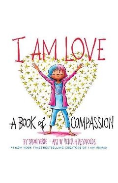I Am Love:A Book of Compassion - Susan Verde