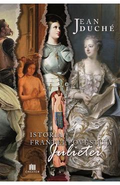 Istoria Frantei povestita Julietei - Jean Duche