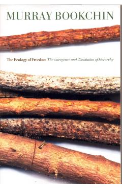 Ecology Of Freedom - Murray Bookchin