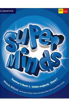 Super minds. Teachers Book 1. Limba engleza – Clasa 1 – Melanie Williams Book. poza bestsellers.ro