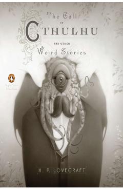 Call of Cthulhu and Other Weird Stories (Penguin Classics De - H P Lovecraft