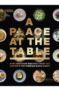 Place at the Table: New American Recipes from the Nation\'s T - Gabrielle Langholtz