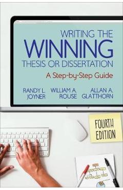 Writing the Winning Thesis or Dissertation - Randy L Joyner