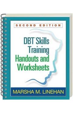 DBT Skills Training Handouts and Worksheets