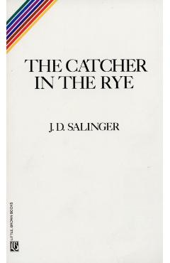 The Catcher in the Rye - J. D. Salinger