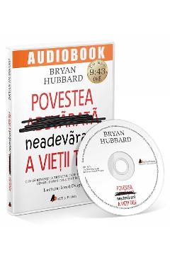 Audiobook: Povestea neadevarata a vietii tale - Bryan Hubbard