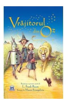 Vrajitorul din Oz - L. Frank Baum - DIDACTICA PUBLISHING HOUSE