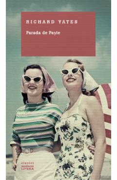 Parada de Paste - Richard Yates