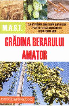 Gradina berarului amator - Joe Fischer, Dennis Fischer