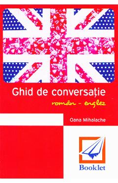Ghid de conversatie roman-englez Ed.2016 - Oana Mihalache