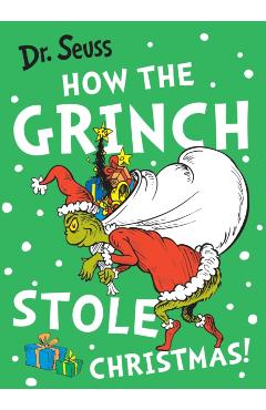 How the Grinch Stole Christmas! - Dr. Seuss