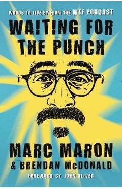 Waiting for the Punch - Marc Maron