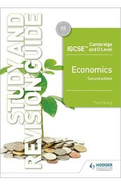 Cambridge IGCSE and O Level Economics Study and Revision Gui - Paul Hoang