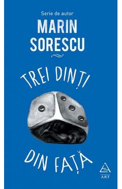 Trei Dinti Din Fata - Marin Sorescu