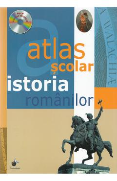 Atlas scolar. Istoria romanilor + CD