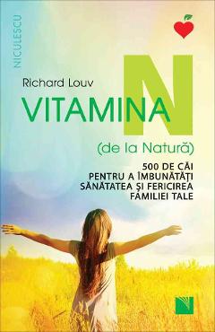 Vitamina N (de la Natura) – Richard Louv de... imagine 2022