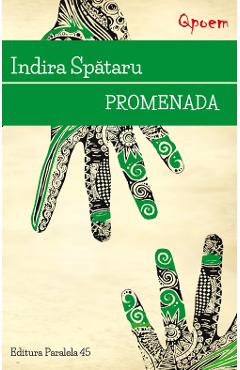 Promenada - Indira Spataru - PARALELA 45