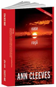 Oase rosii - Ann Cleeves