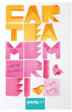 Cartea memoriei - Lara Avery - GRUPUL EDITORIAL ART