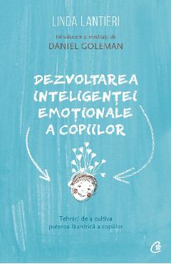 Dezvoltarea inteligentei emotionale a copiilor - Linda Lantieri - CURTEA VECHE