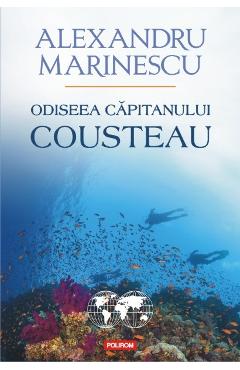 Odiseea capitanului Cousteau – Alexandru Marinescu Alexandru
