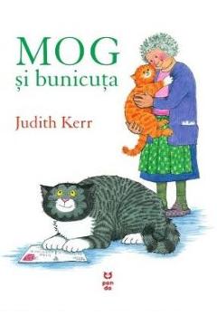 Mog si bunicuta - Judith Kerr - PANDORA