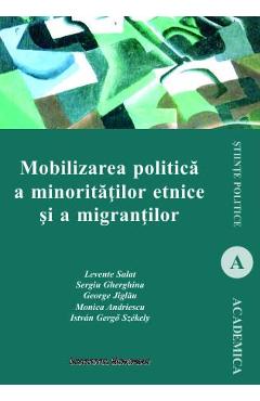 Mobilizarea politica a minoritatilor etnice si a migrantilor – Levente Salat etnice imagine 2022