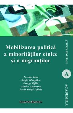 Mobilizarea politica a minoritatilor etnice si a migrantilor - Levente Salat