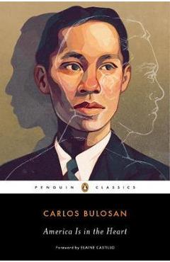 America Is in the Heart - Carlos Bulosan