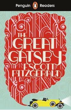 Penguin Readers Level 3: The Great Gatsby - F Scott Fitzgerald