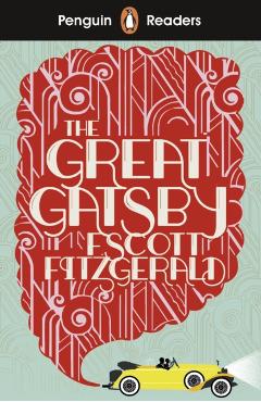 Penguin Readers Level 3: The Great Gatsby - F Scott Fitzgerald