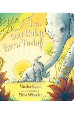 This Is Our Baby, Born Today - Varsha Bajaj