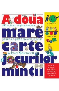 A doua mare carte a jocurilor mintii – Ivan Moscovich Carte imagine 2022