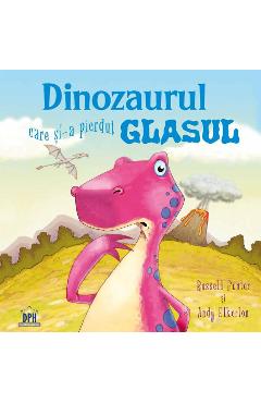 Dinozaurul care si-a pierdut glasul - Russell Punter, Andy Elkerton