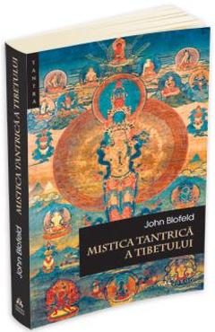 Mistica tantrica a Tibetului - John Blofeld