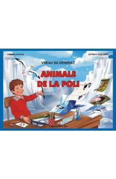 Vreau sa desenez animale de la Poli - Daniela Dosa, Adrian Cerchez