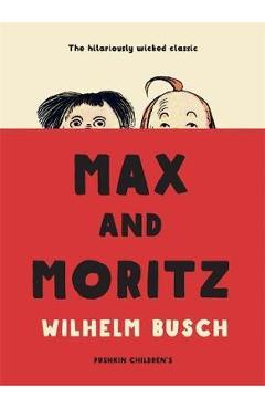 Max and Moritz - Wilhelm Busch