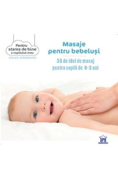 Masaje pentru bebelusi - Gilles Diederichs