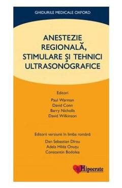 Anestezie Regionala, Stimulare si Tehnici Ultrasonografice - Paul Warman, David Conn