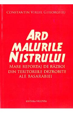 Ard malurile Nistrului - Constantin Virgil Gheorghiu - VICOVIA