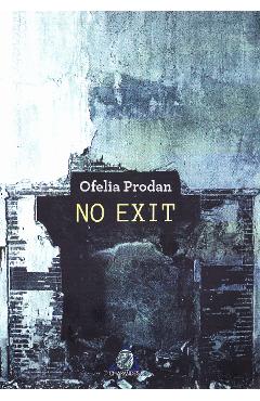 No Exit - Ofelia Prodan - CHARMIDES