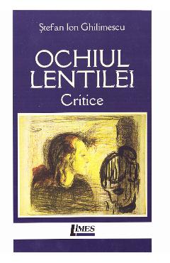 Ochiul lentilei - Stefan Ion Ghilimescu - LIMES