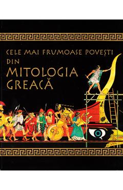 Cele mai frumoase povesti din mitologia greaca - LITERA