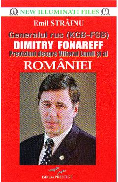 Generalul rus (KGB - FSB) Dimitry Fonareff - Emil Strainu