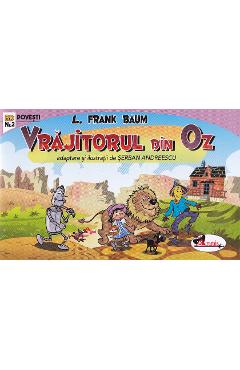 Vrajitorul din Oz - L. Frank Baum. Benzi desenate - ARAMIS