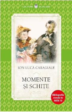 Momente si schite - Ion Luca Caragiale